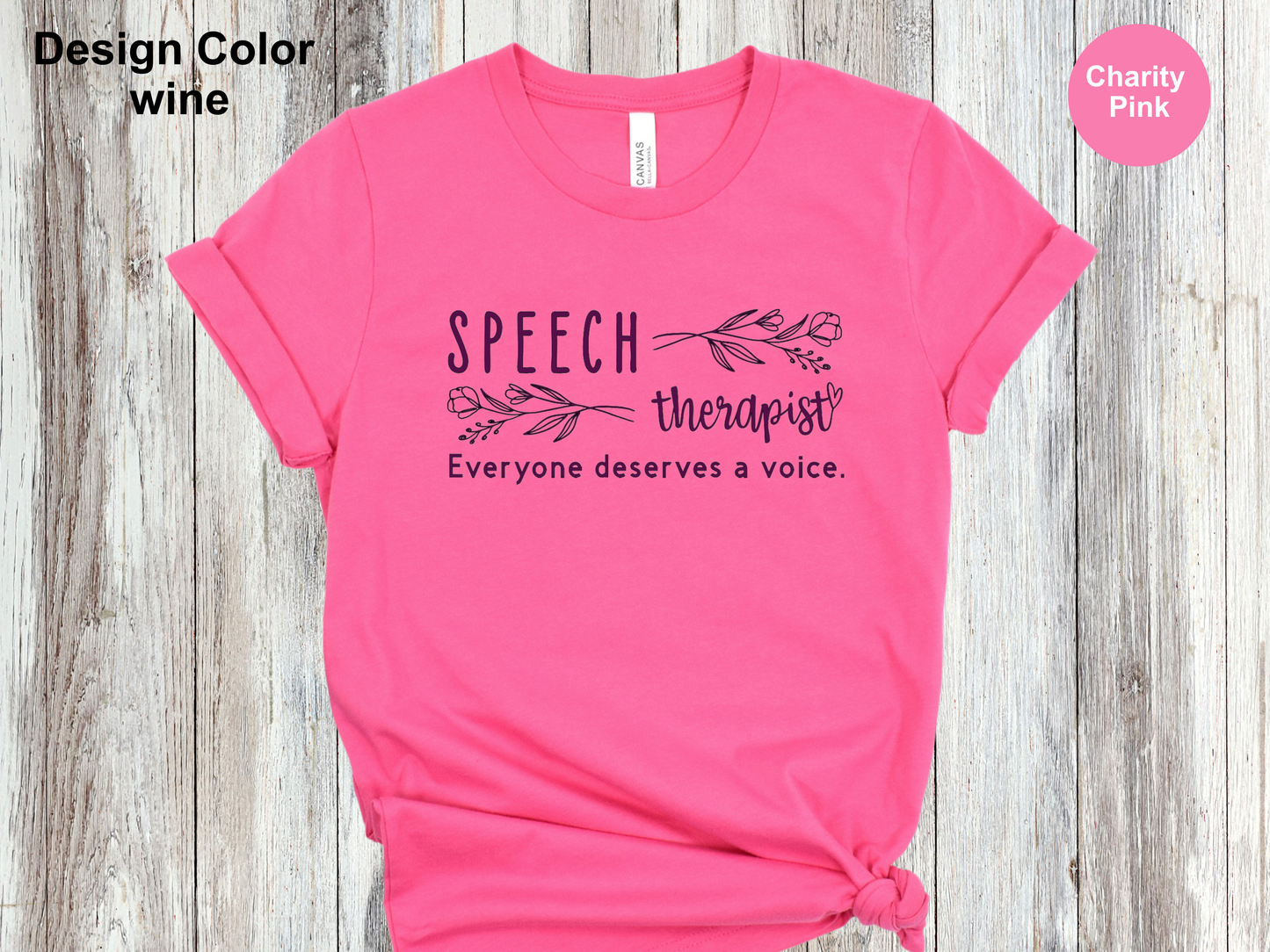 Everyone Deserves a Voice-Speech Therapy Shirt