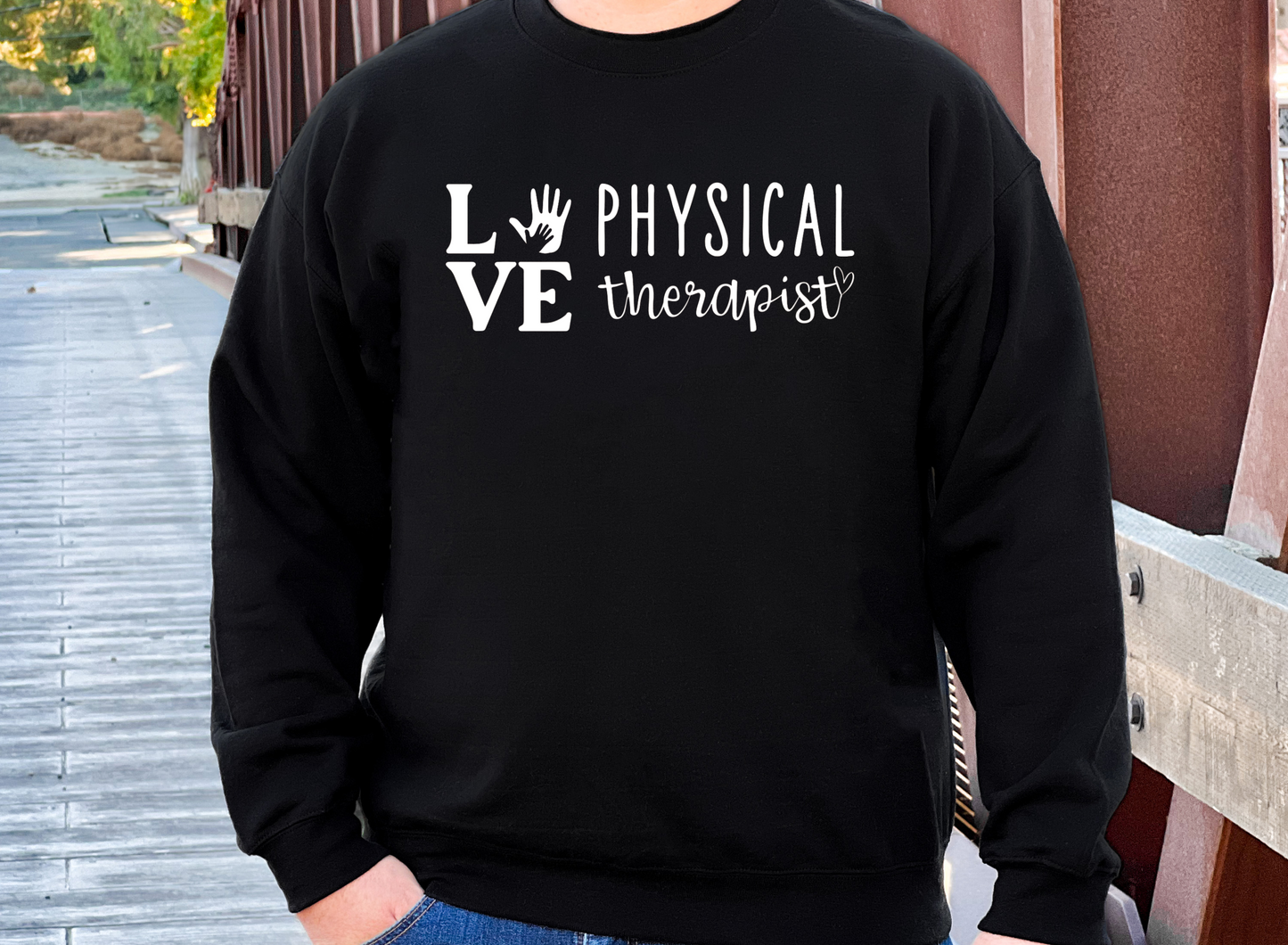 Love-Physical Therapy Sweatshirt