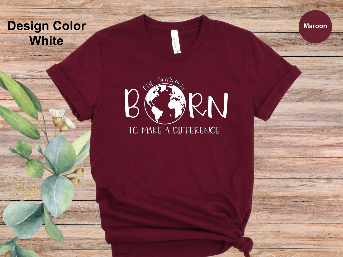 Born To Make A Difference-CHD Awareness Shirt