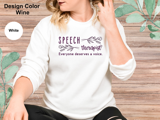 Everyone Deserves A Voice-Speech Therapy Sweatshirt