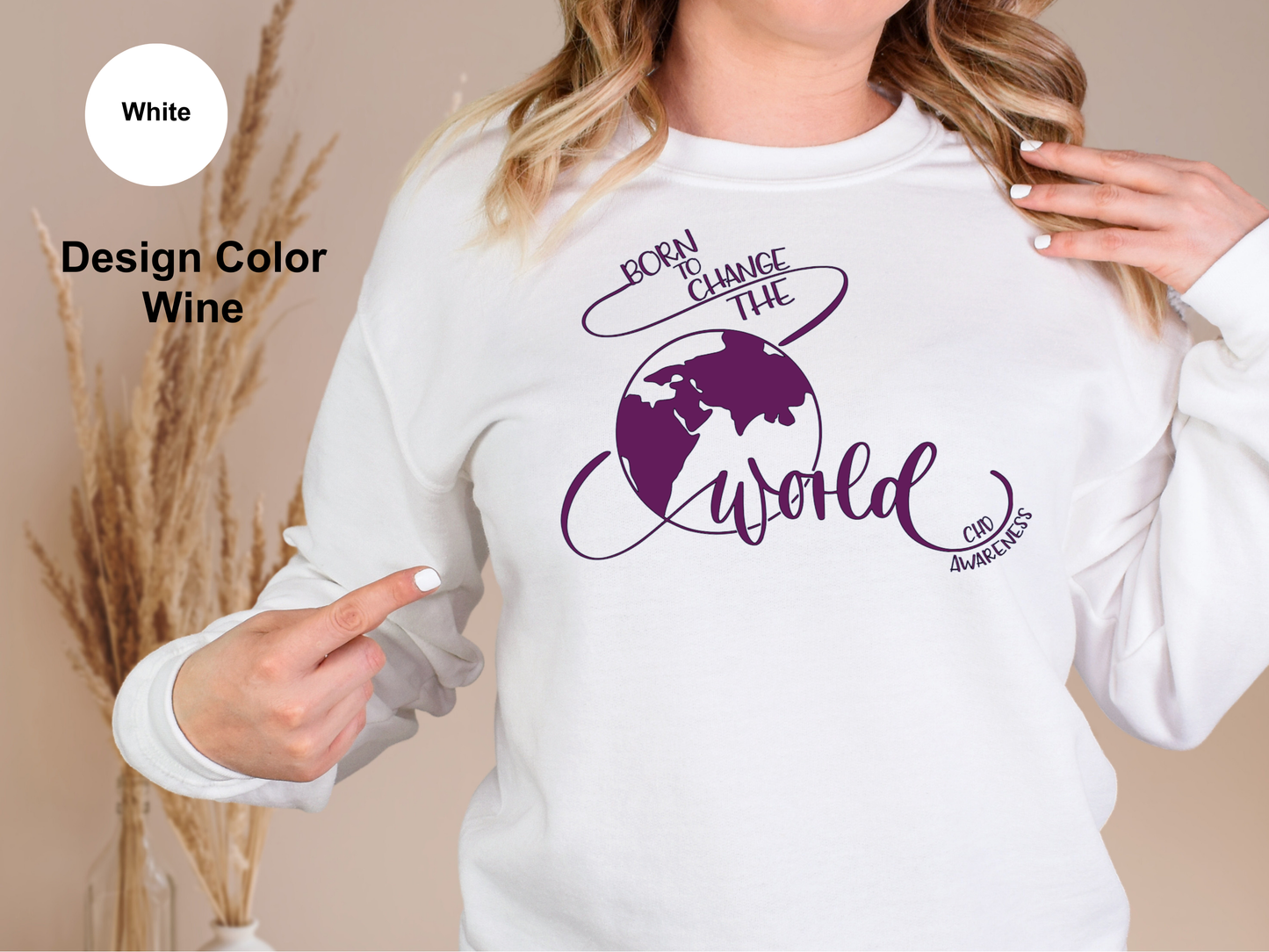 Born To Change The World-CHD Awareness Sweatshirt