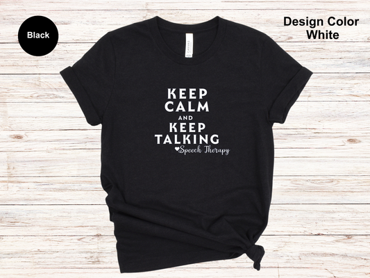 Keep Calm-Speech Therapy Shirt