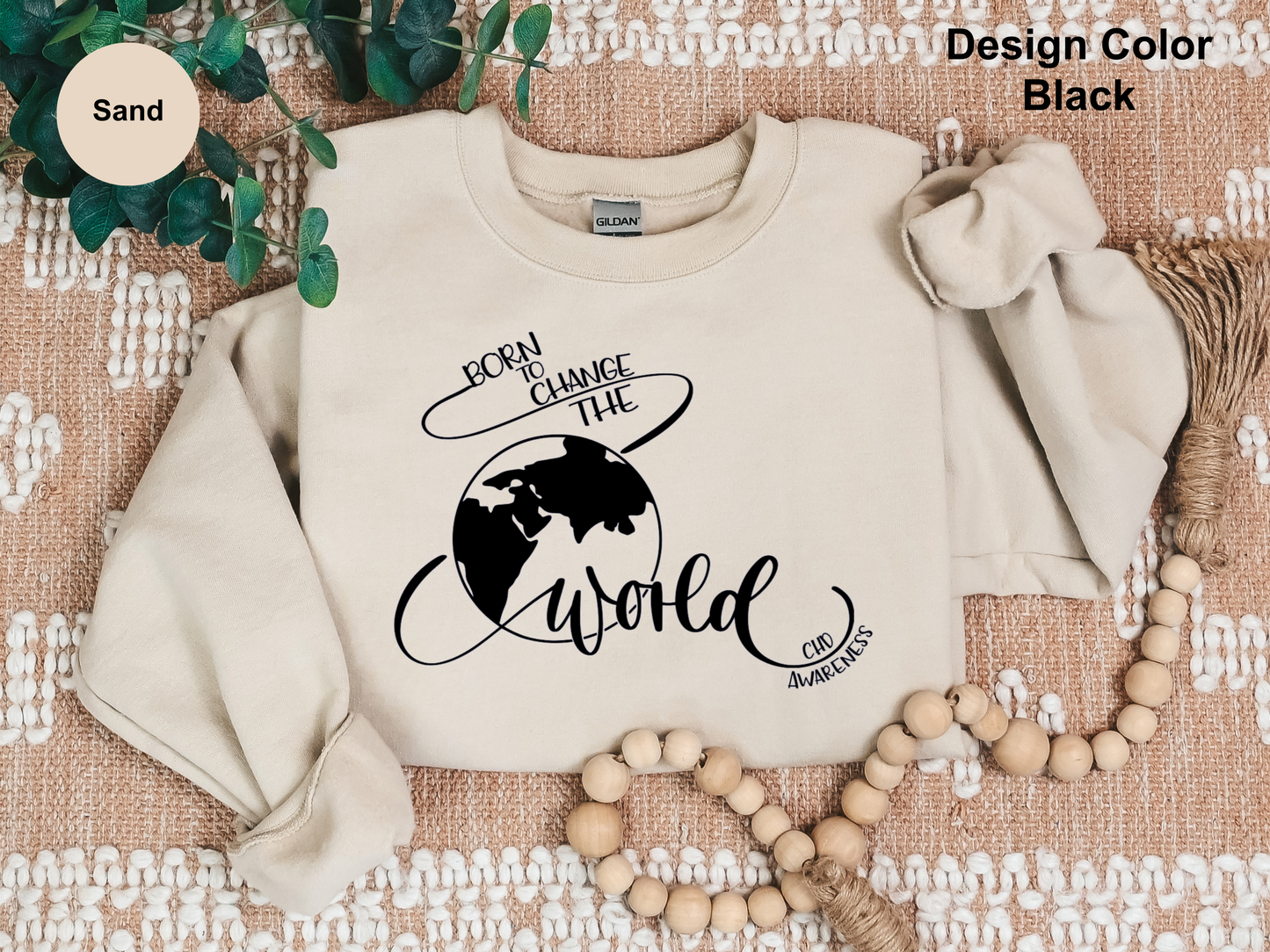 Born To Change The World-CHD Awareness Sweatshirt