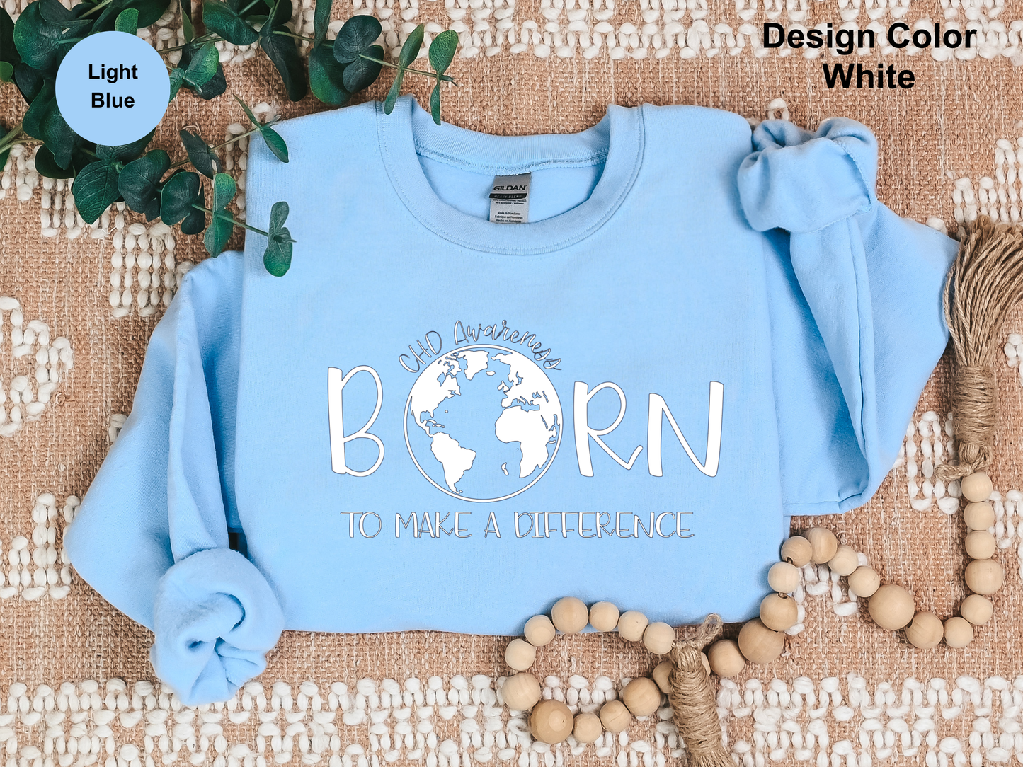 Born To Make A Difference-CHD Awareness Sweatshirt