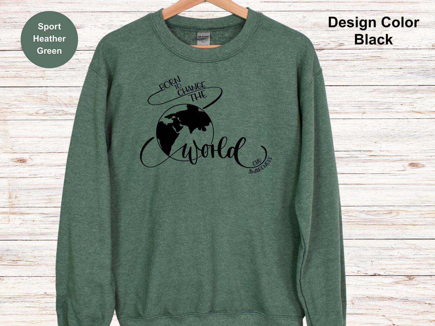 Born To Change The World-CHD Awareness Sweatshirt