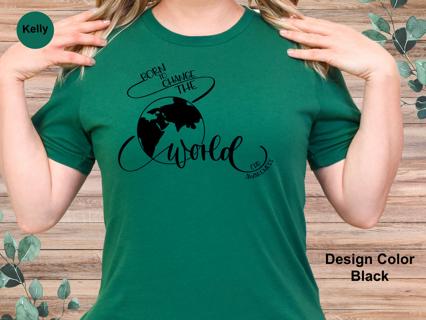 Born To Change The World-CHD Awareness Shirt