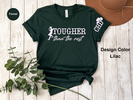 Tougher Than the Rest – CHD Tee for Families & Supporters