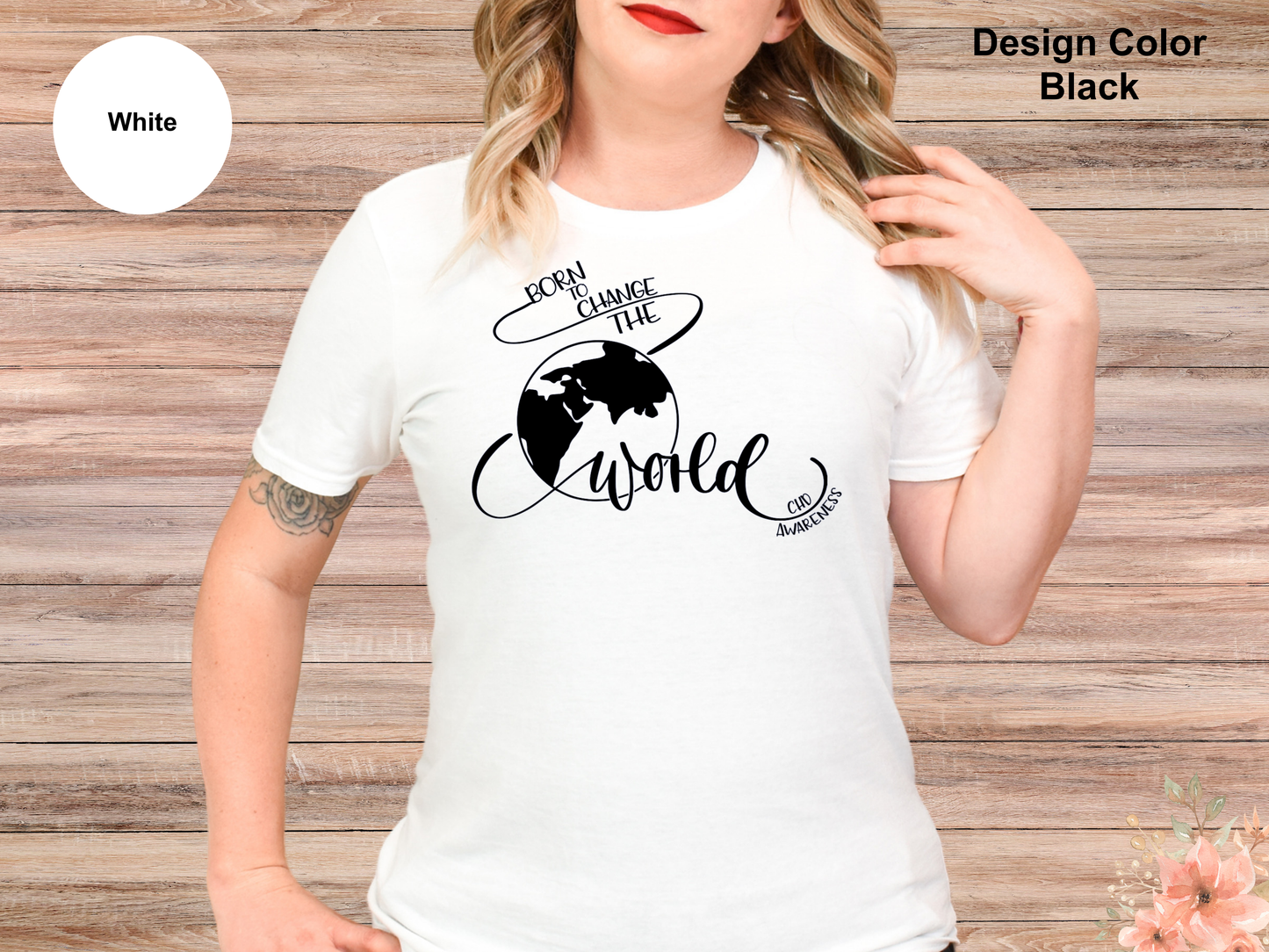 Born To Change The World-CHD Awareness Shirt