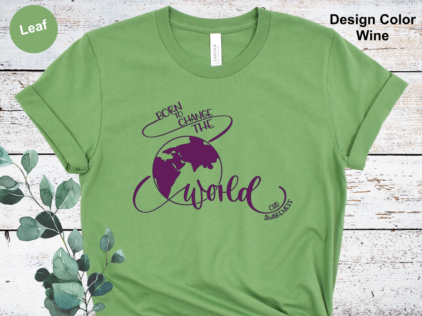 Born To Change The World-CHD Awareness Shirt