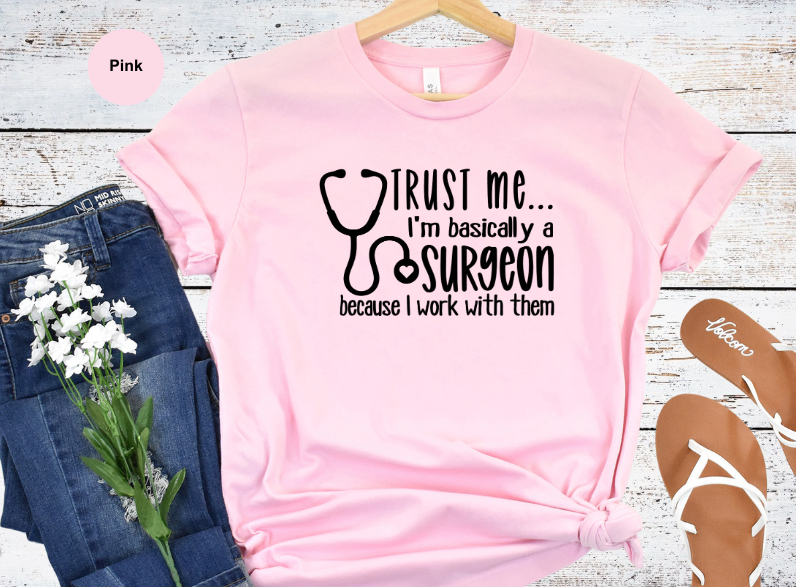 I'm basically A Surgeon-Shirt