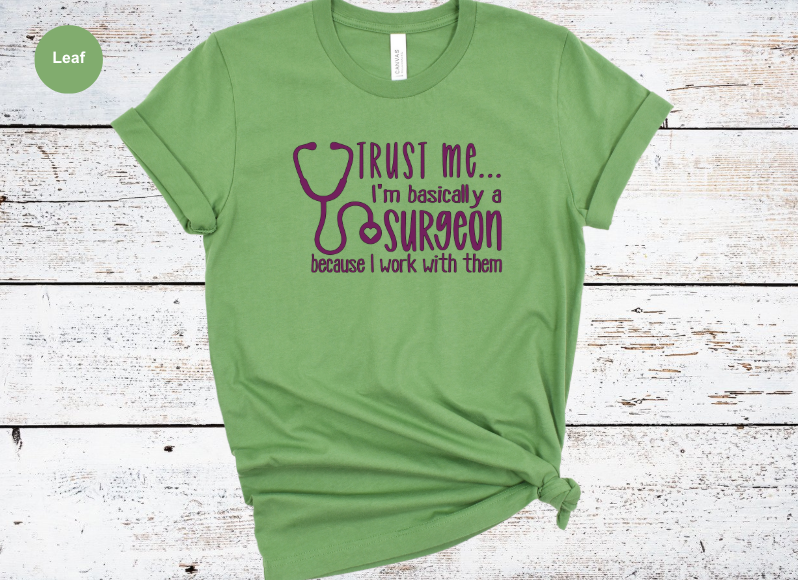 I'm basically A Surgeon-Shirt