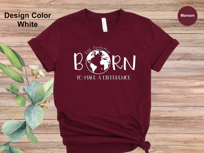 Born To Make A Difference-CHD Awareness Shirt
