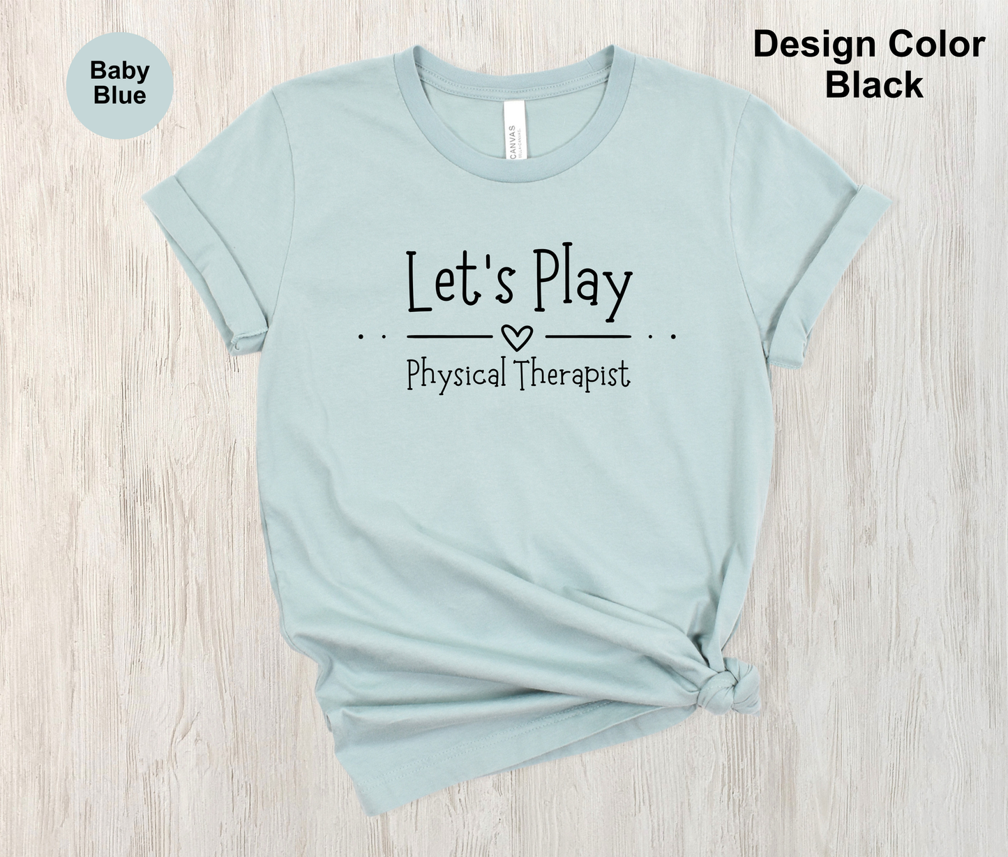 Let's Play-Physical Therapy Shirt