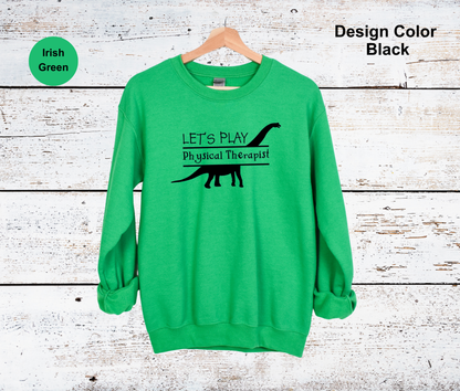 Dinosaur-Physical Therapy Sweatshirt