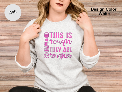 They Are Tougher-CHD Awareness Sweatshirt