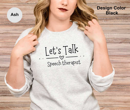 Let's Talk-– CHD Awareness Sweatshirt for Speech Therapists