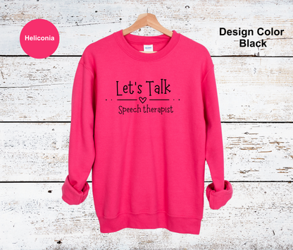 Let's Talk-Speech Therapist Sweatshirt