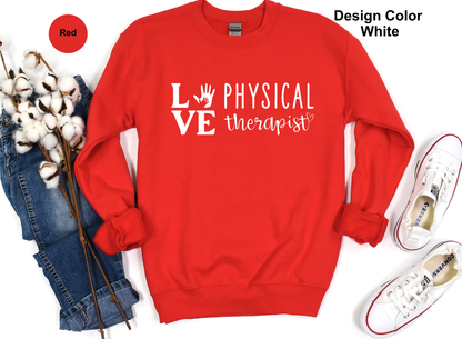 Love-Physical Therapy Sweatshirt
