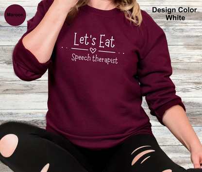 Let's Eat-Speech Therapy Sweatshirt