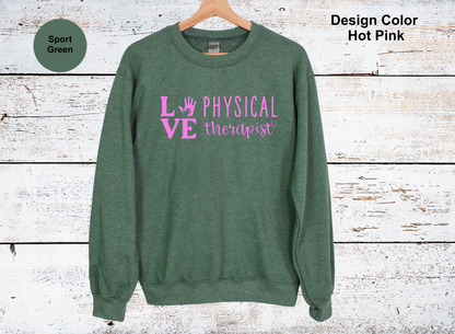 Love-Physical Therapy Sweatshirt