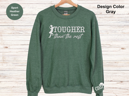 Tougher Than The Rest-CHD Awareness Sweatshirt
