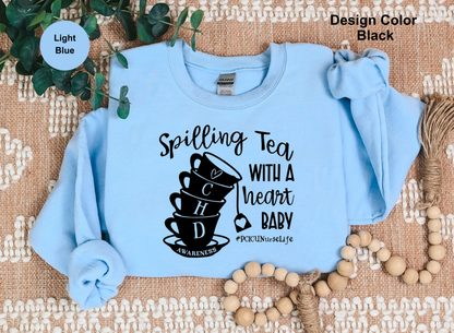 Spillin' Tea-CHD Awareness Sweatshirt