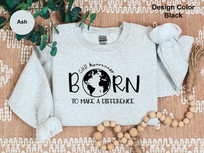Born To Make A Difference-CHD Awareness Sweatshirt