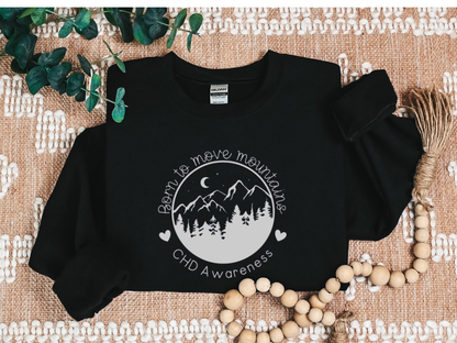 CHD Awareness Sweatshirt – “Born to Move Mountains” Gildan Crew-neck Sweatshirt | Comfort + Connection for Proud Heart Moms & CHD Supporters