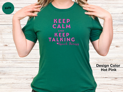 Keep Calm-Speech Therapy Shirt