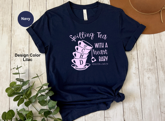 Spillin' Tea-CHD Awareness Shirt