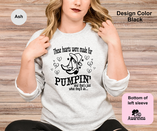 Hearts Were Made For Pumpin-CHD Awareness Sweatshirt